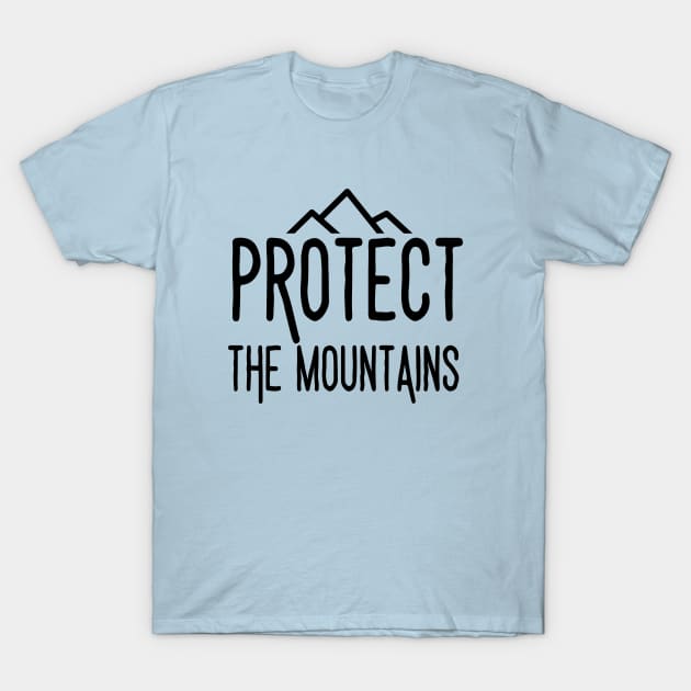 Protect the mountains Simple Black T-Shirt by High Altitude